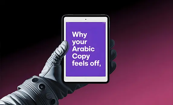 Why Your Arabic Copy Feels Off