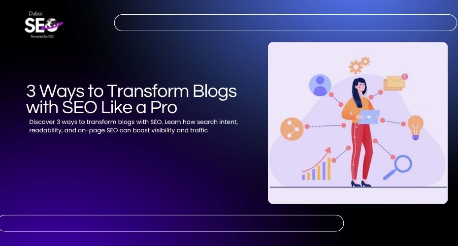 learn 3 ways to transform your blog with seo